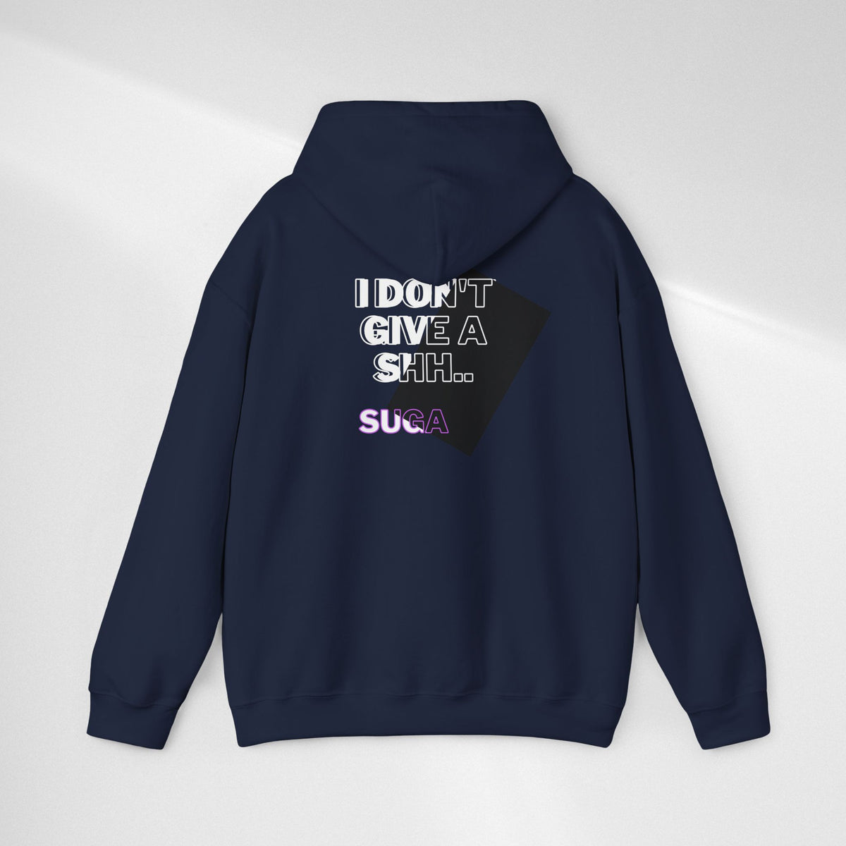 Graphic Hoodie — "I Don't Give a Sh... Suga" Bold Streetwear Pullover