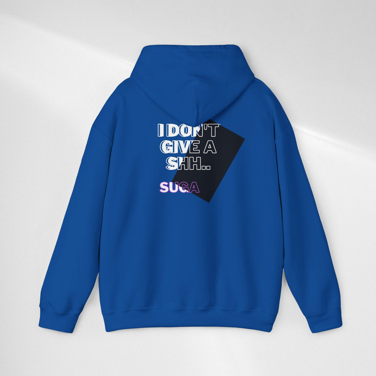 Graphic Hoodie — "I Don't Give a Sh... Suga" Bold Streetwear Pullover