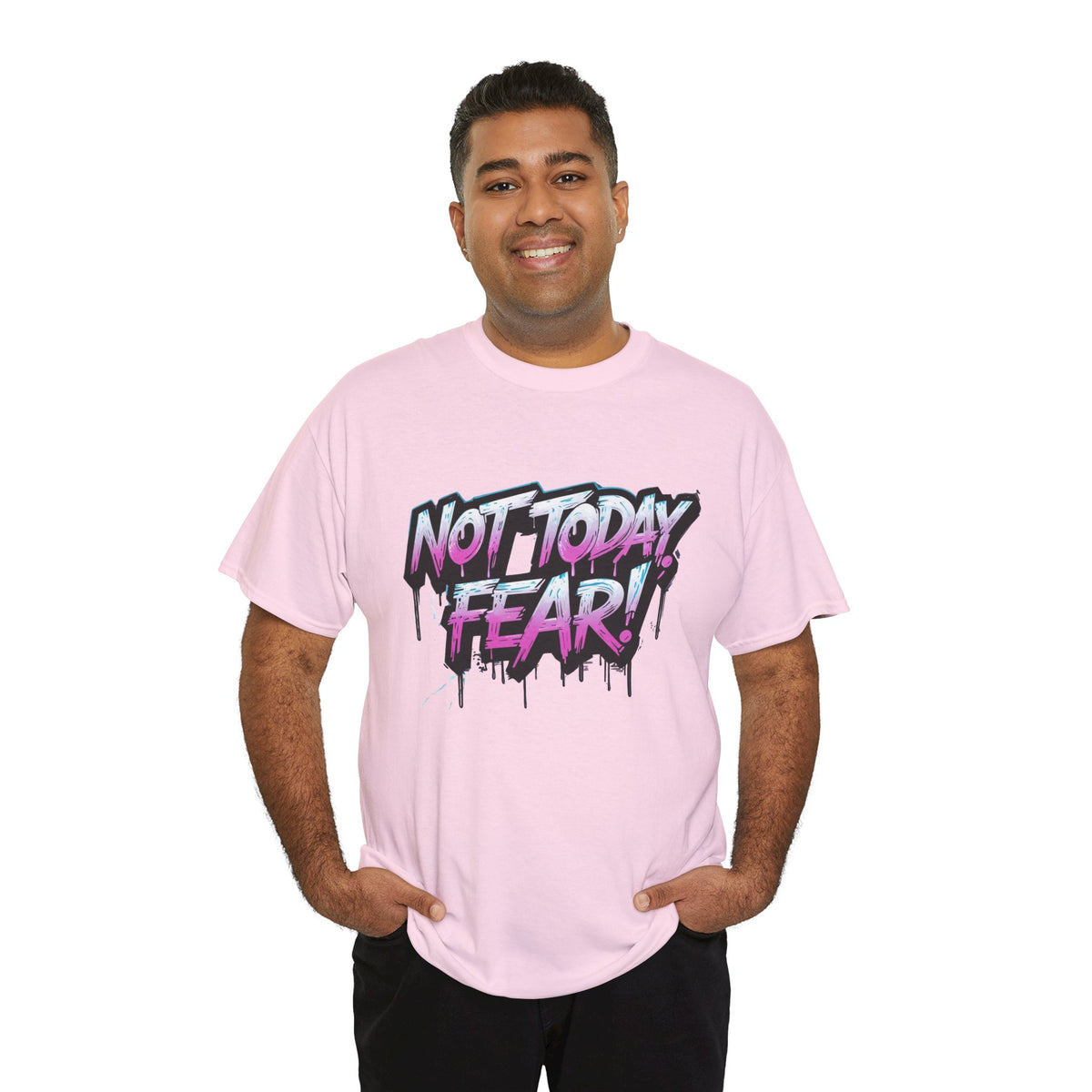 Not Today Fear! Graphic Tee — BTS  Motivational Streetwear