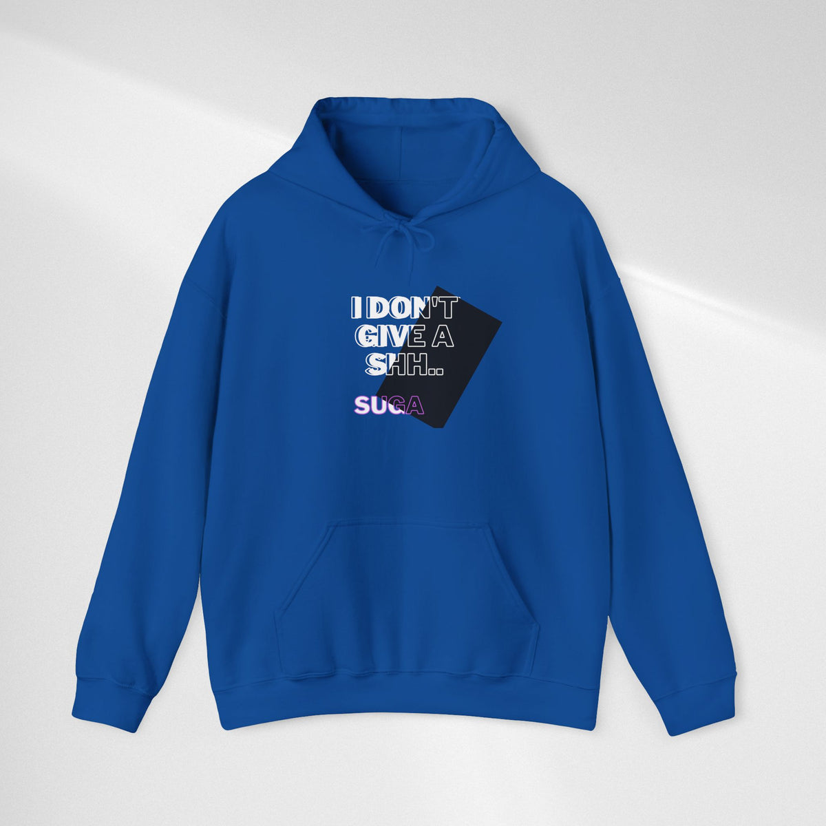 Graphic Hoodie — "I Don't Give a Sh... Suga" Bold Streetwear Pullover