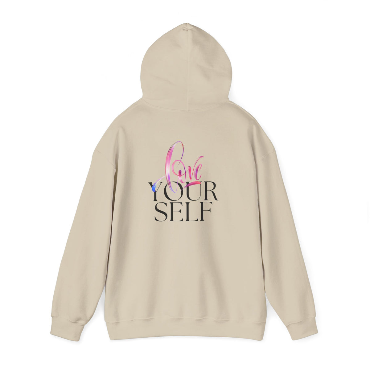 Love Your Self Hoodie — Inspiring Self-Love Pullover