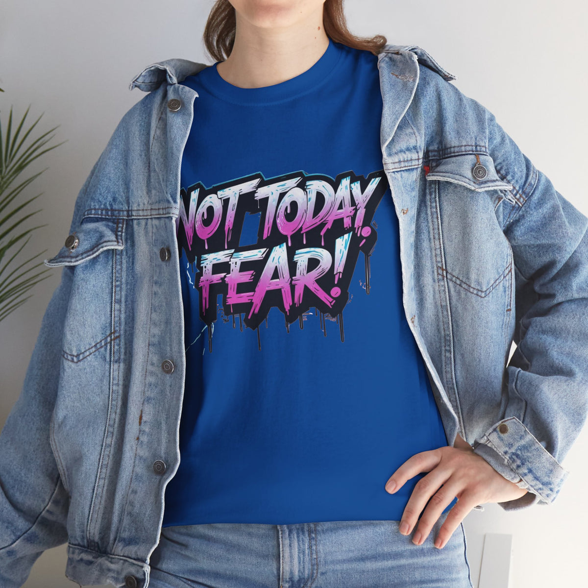 Not Today Fear! Graphic Tee — BTS  Motivational Streetwear