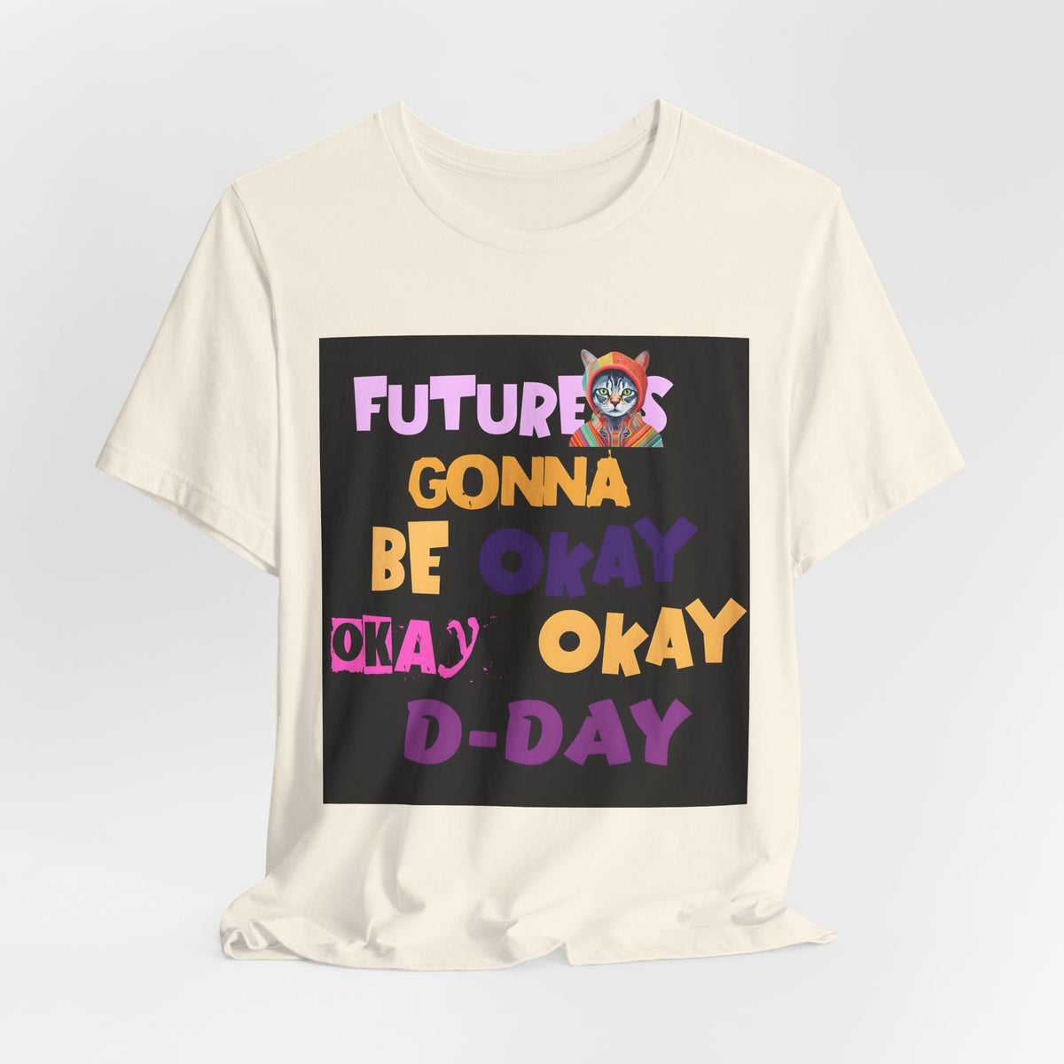 T-Shirt — "Future's Gonna Be Okay" Inspirational Graphic Tee