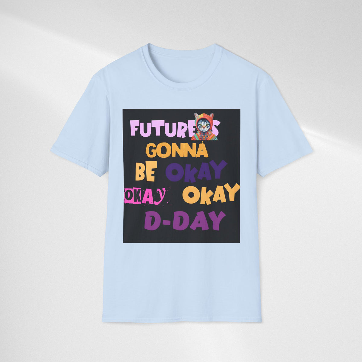 T-Shirt — “Future’s Gonna Be Okay” Positive Cat Graphic Tee