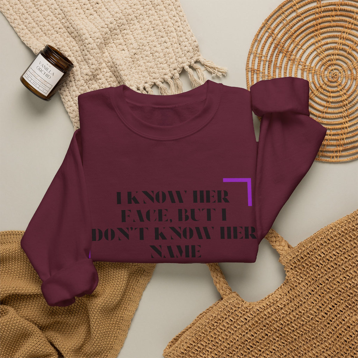 Crewneck Sweatshirt — “I Know Her Face, But I Don’t Know Her Name” Minimal Graphic