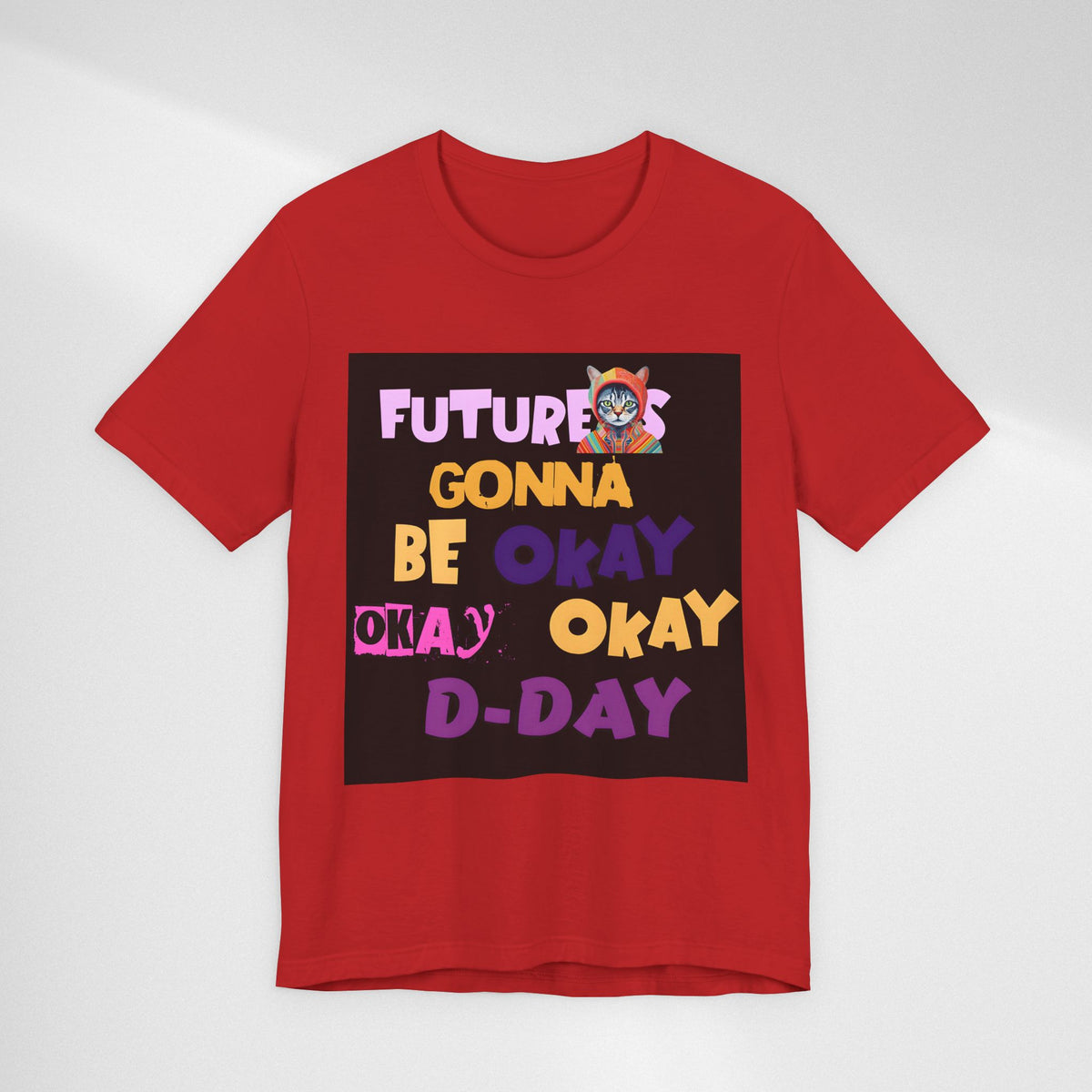 T-Shirt — "Future's Gonna Be Okay" Inspirational Graphic Tee