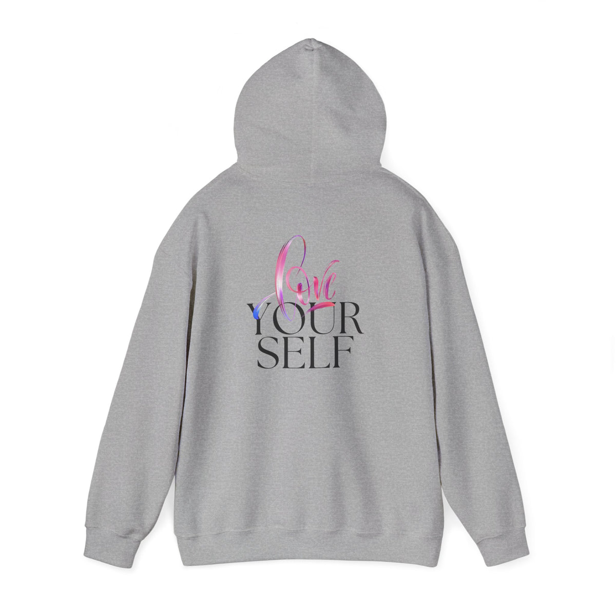 Love Your Self Hoodie — Inspiring Self-Love Pullover