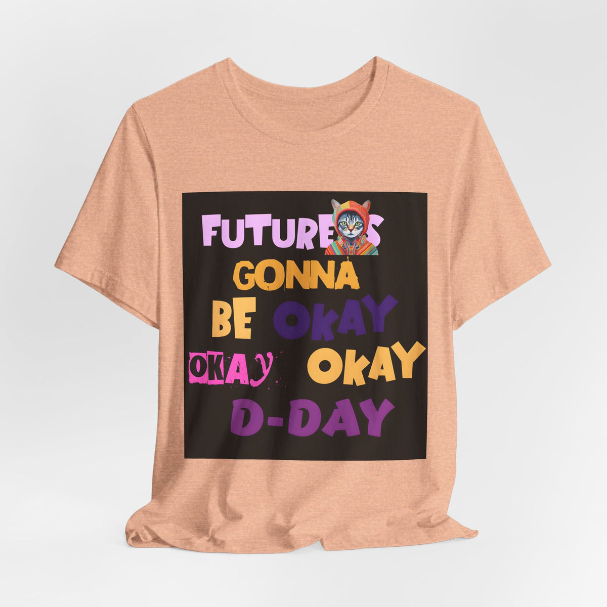 T-Shirt — "Future's Gonna Be Okay" Inspirational Graphic Tee