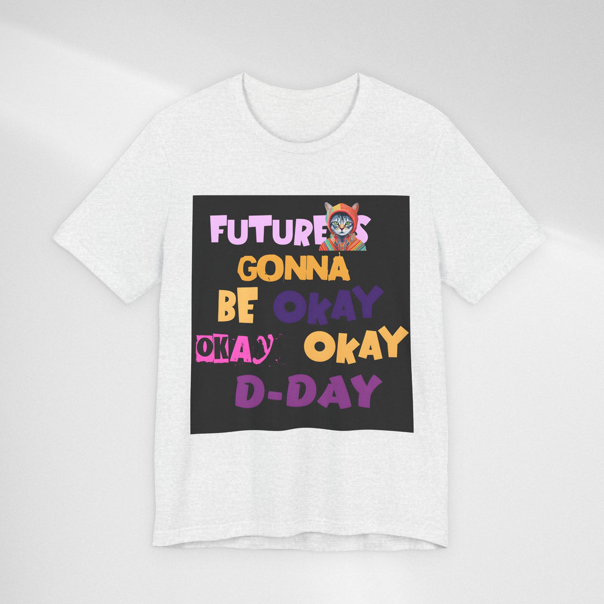 T-Shirt — "Future's Gonna Be Okay" Inspirational Graphic Tee