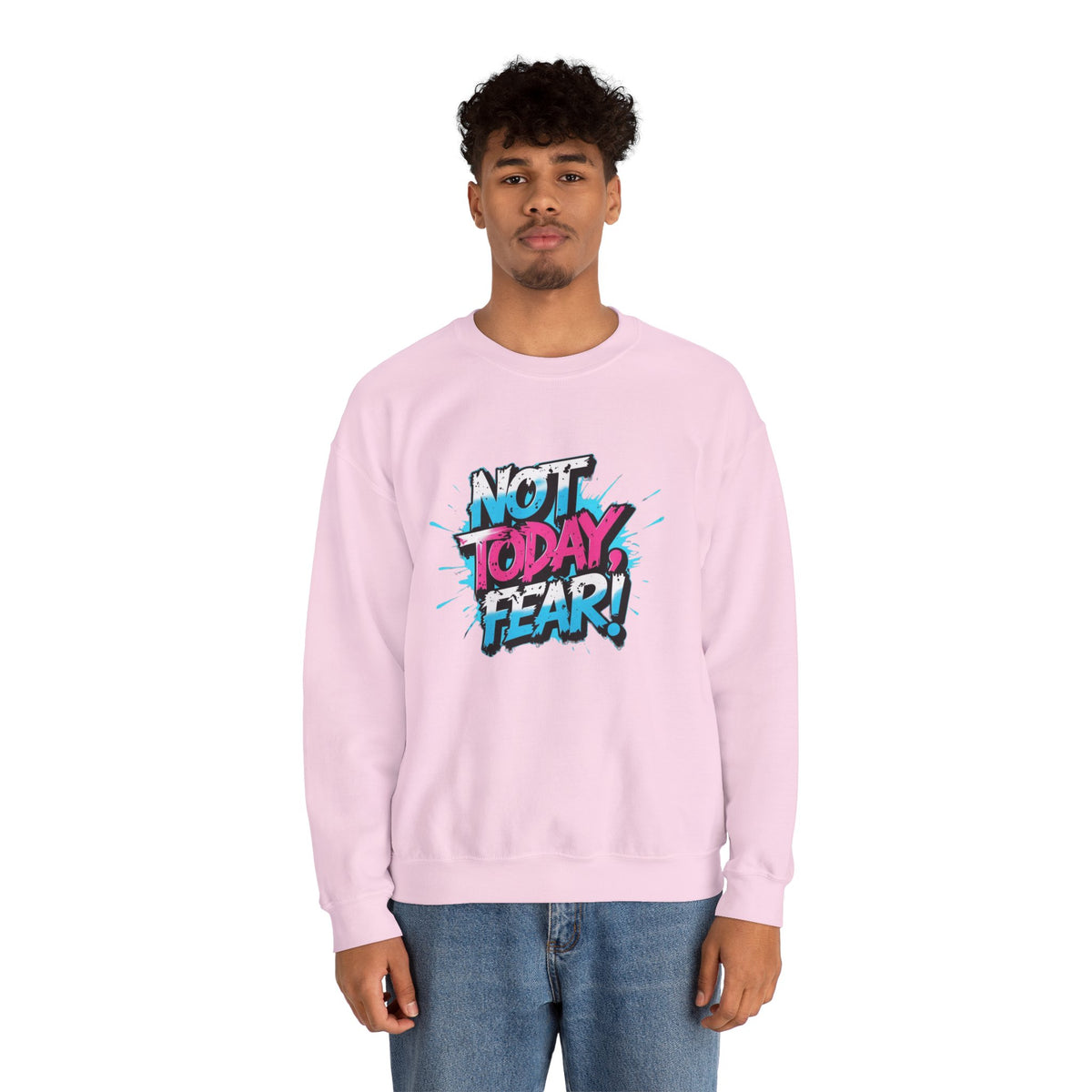Crewneck Sweatshirt — "Not Today, Fear!" BTS Graffiti Motivational Sweatshirt