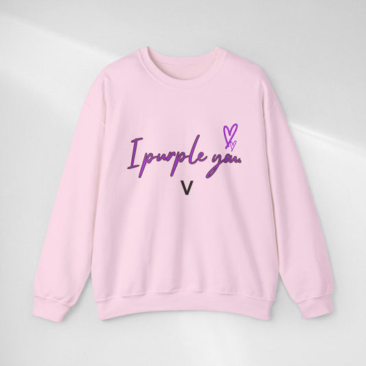 Crewneck Sweatshirt — "I Purple You" Purple Heart Casual Pullover