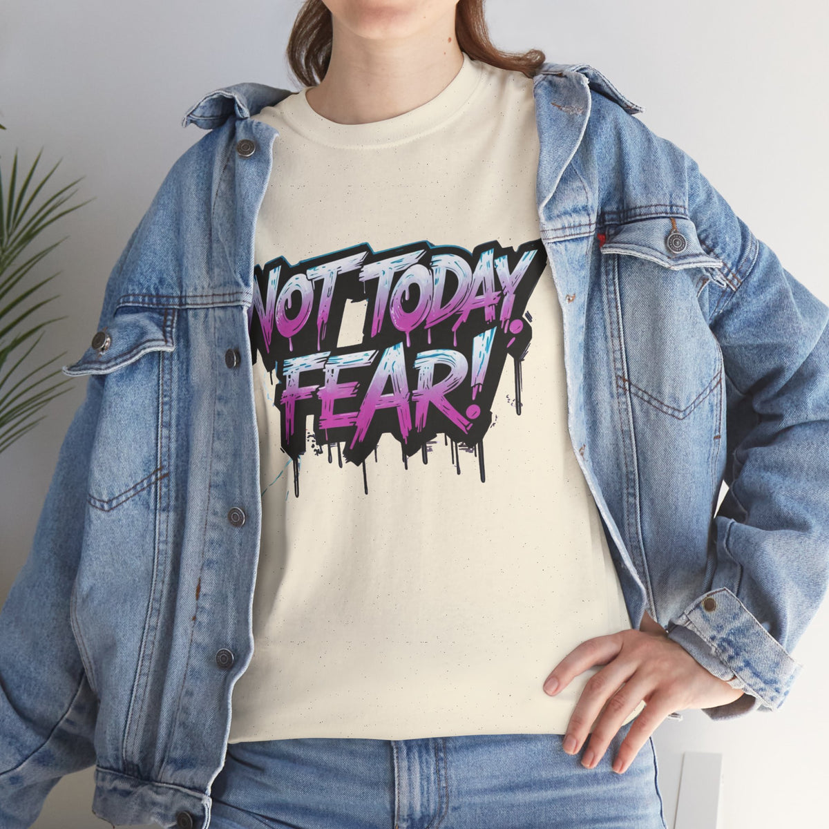 Not Today Fear! Graphic Tee — BTS  Motivational Streetwear