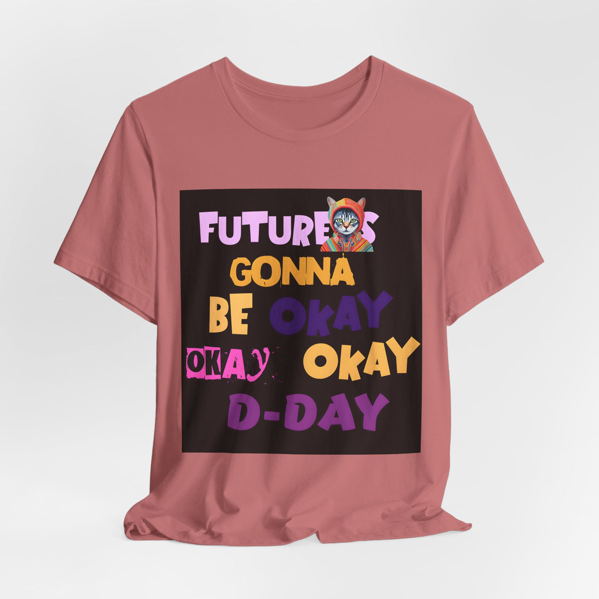T-Shirt — "Future's Gonna Be Okay" Inspirational Graphic Tee