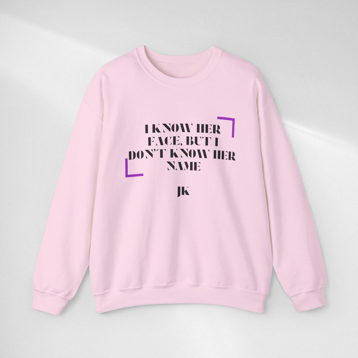 Crewneck Sweatshirt — “I Know Her Face, But I Don’t Know Her Name” Minimal Graphic