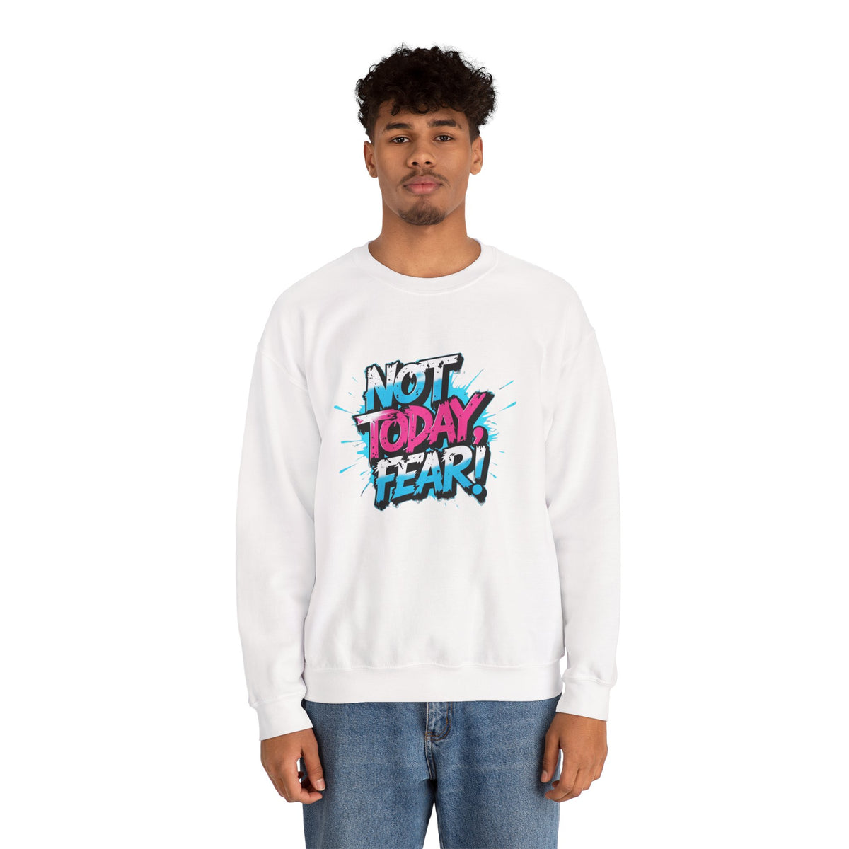 Crewneck Sweatshirt — "Not Today, Fear!" BTS Graffiti Motivational Sweatshirt
