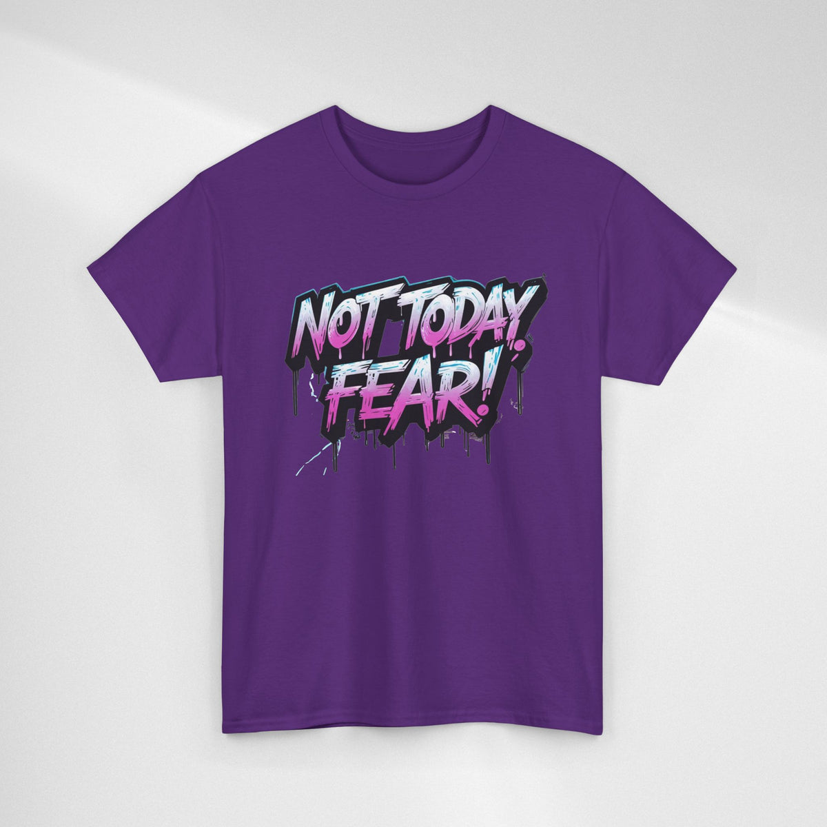 Not Today Fear! Graphic Tee — BTS  Motivational Streetwear