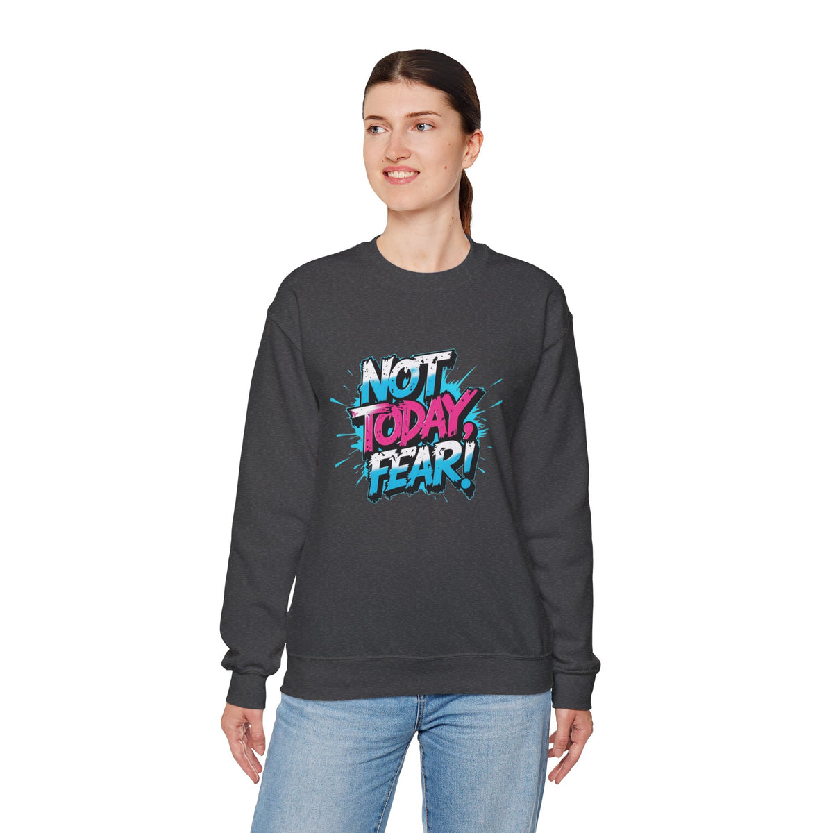 Crewneck Sweatshirt — "Not Today, Fear!" BTS Graffiti Motivational Sweatshirt