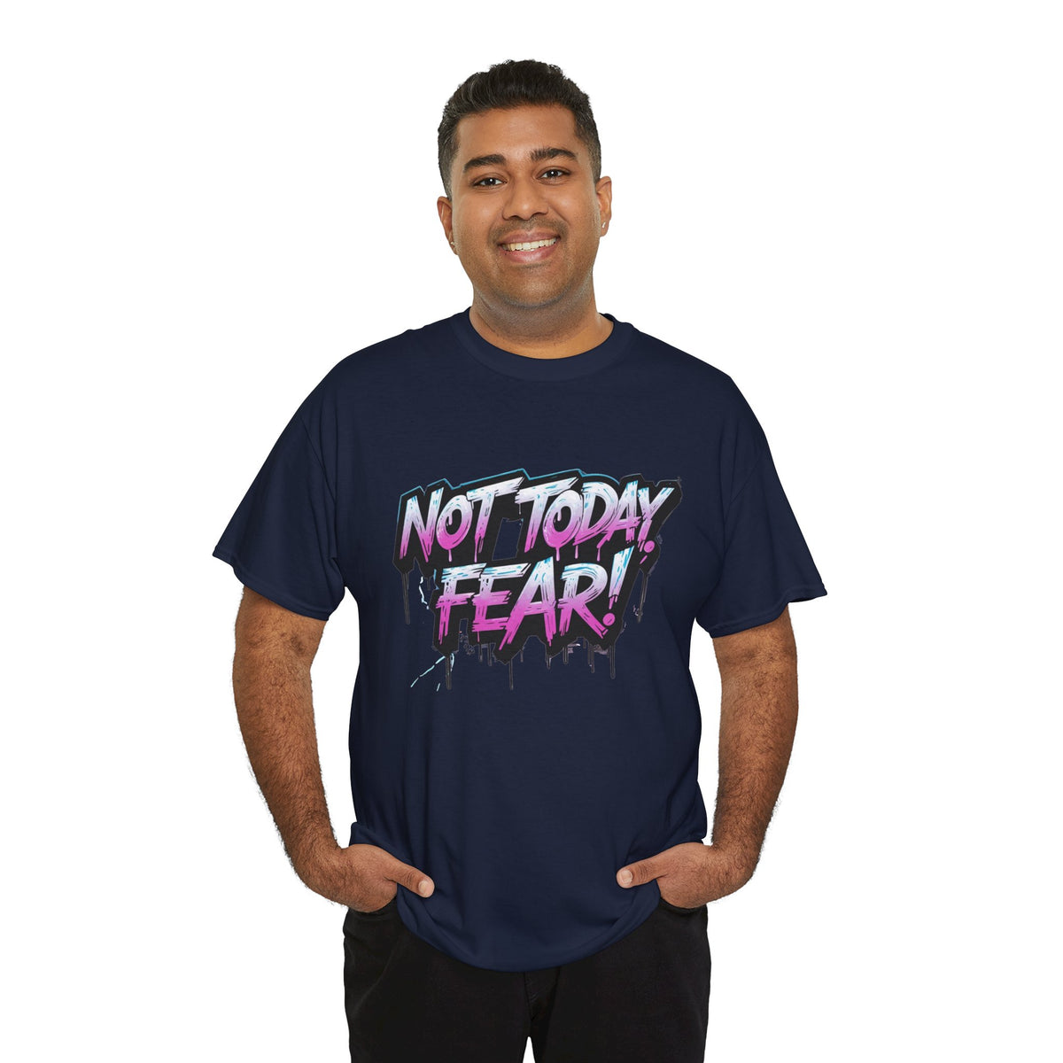 Not Today Fear! Graphic Tee — BTS  Motivational Streetwear