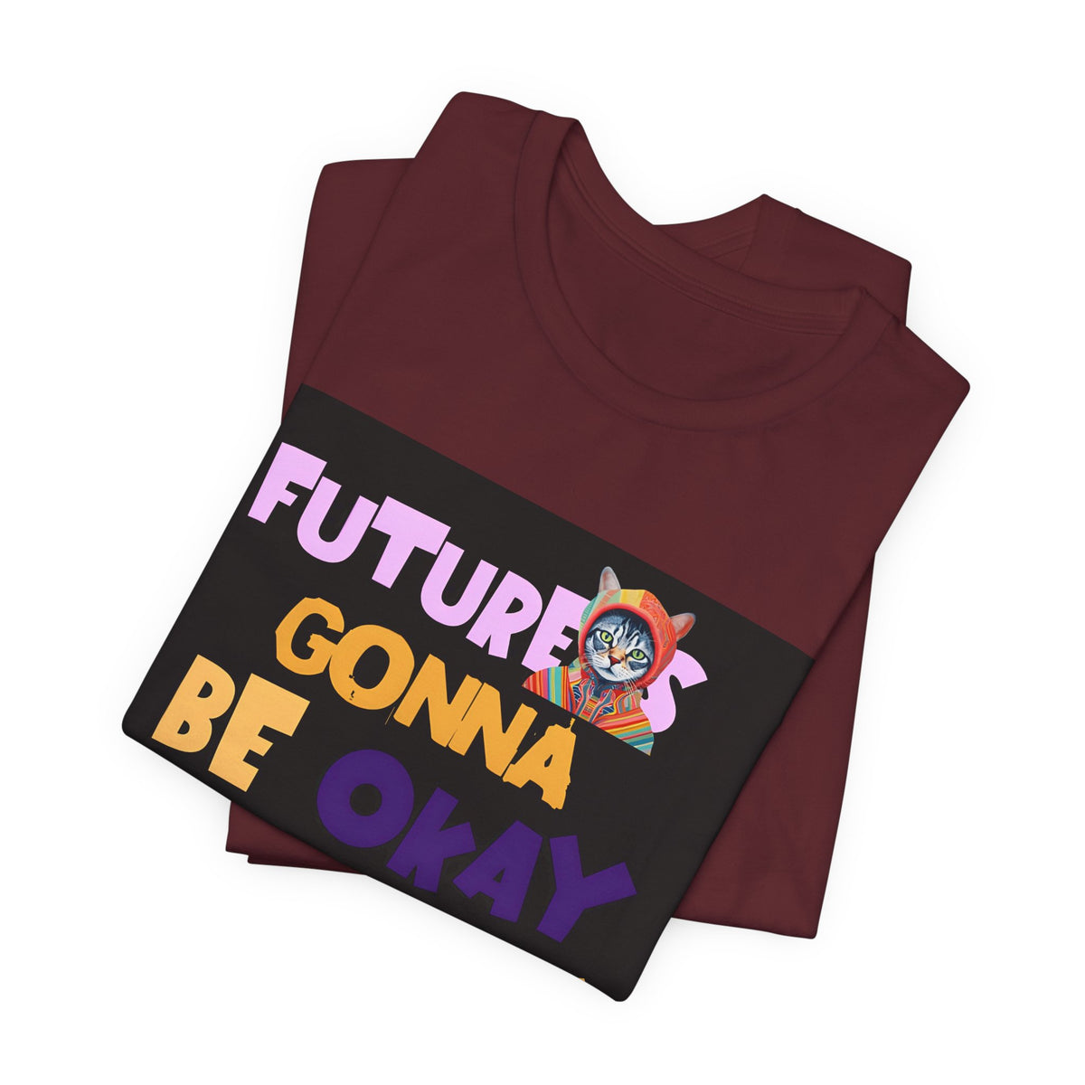 T-Shirt — "Future's Gonna Be Okay" Inspirational Graphic Tee