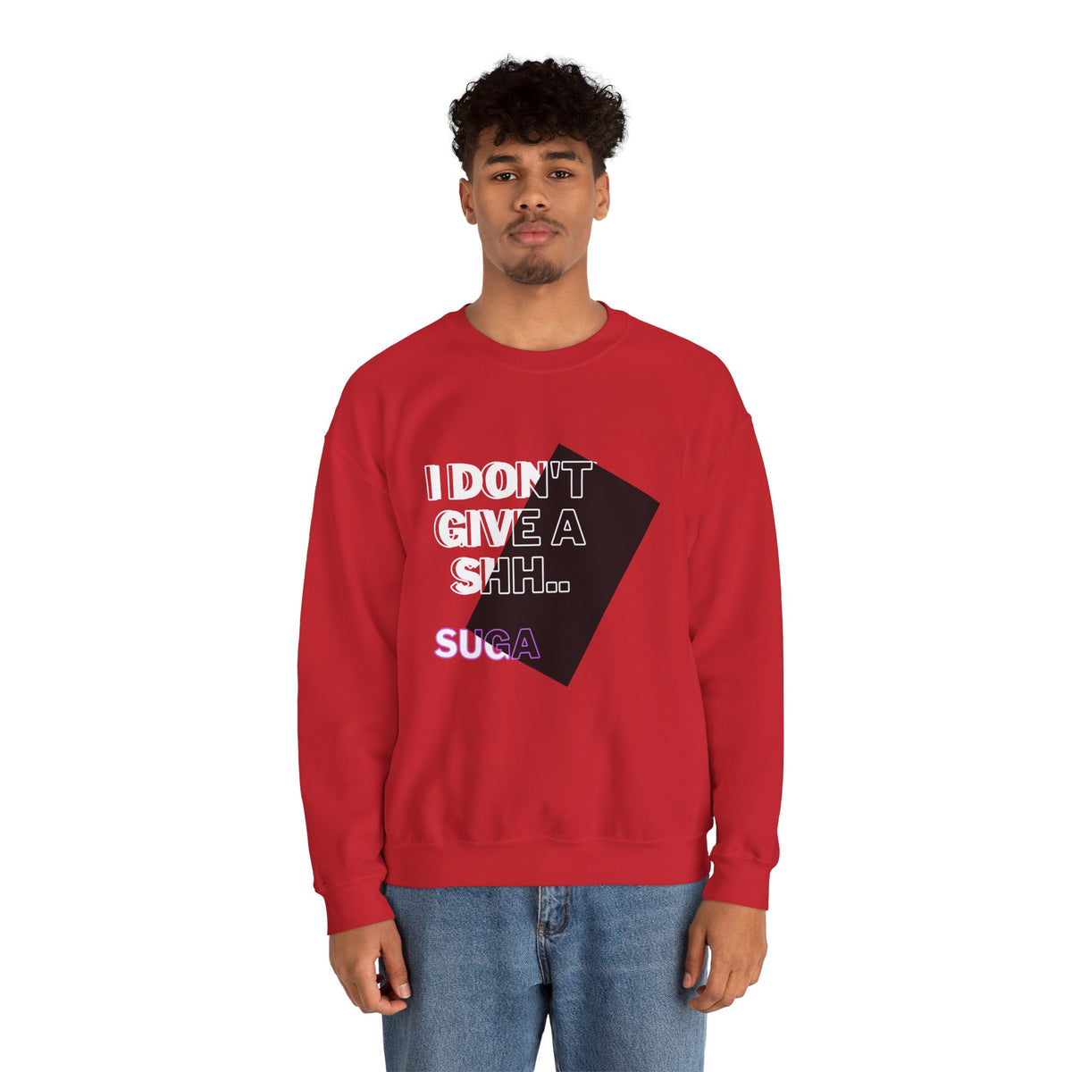 Suga Fan Crewneck Sweatshirt — "I Don't Give A Shh... Suga" Graphic