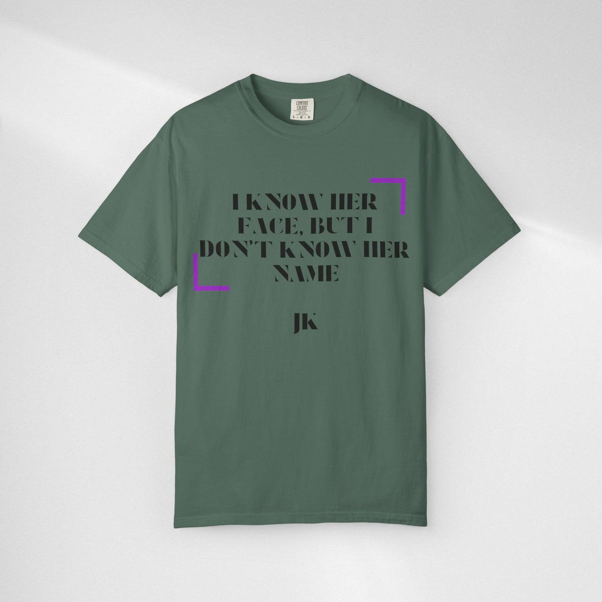 T-Shirt — “I Know Her Face, But I Don’t Know Her Name” Graphic Tee