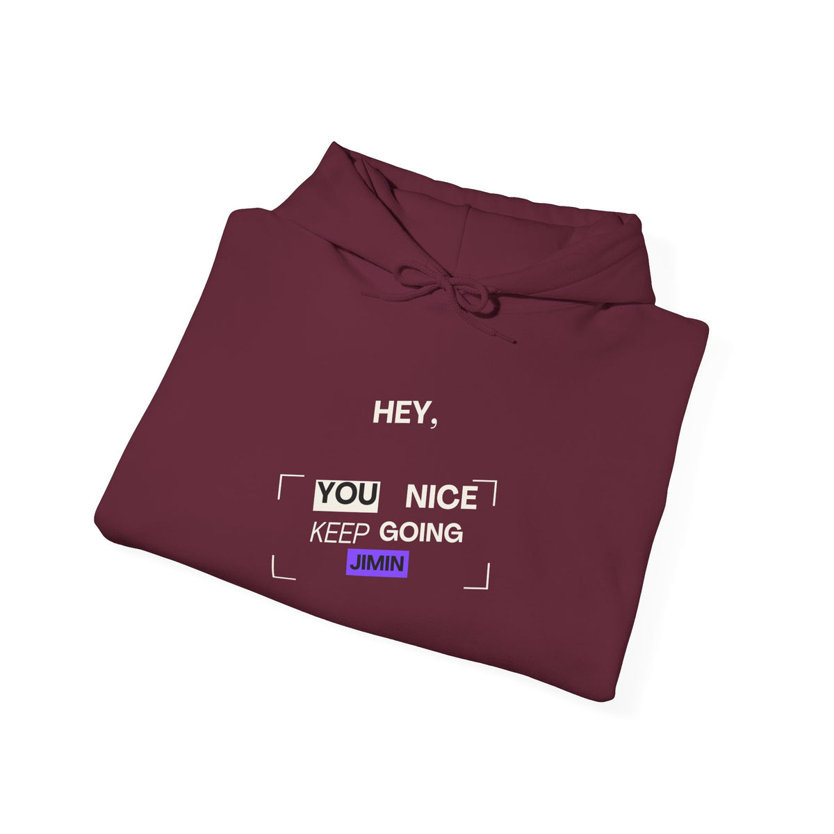 Hey, You Nice — Motivational Graphic Hoodie