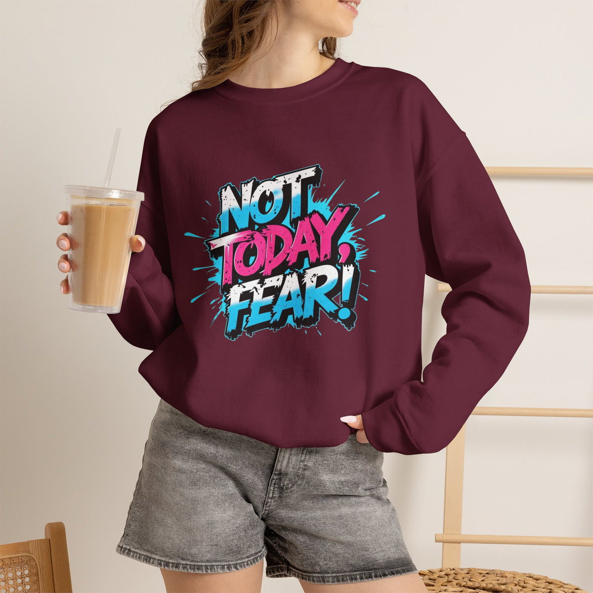 Crewneck Sweatshirt — "Not Today, Fear!" BTS Graffiti Motivational Sweatshirt