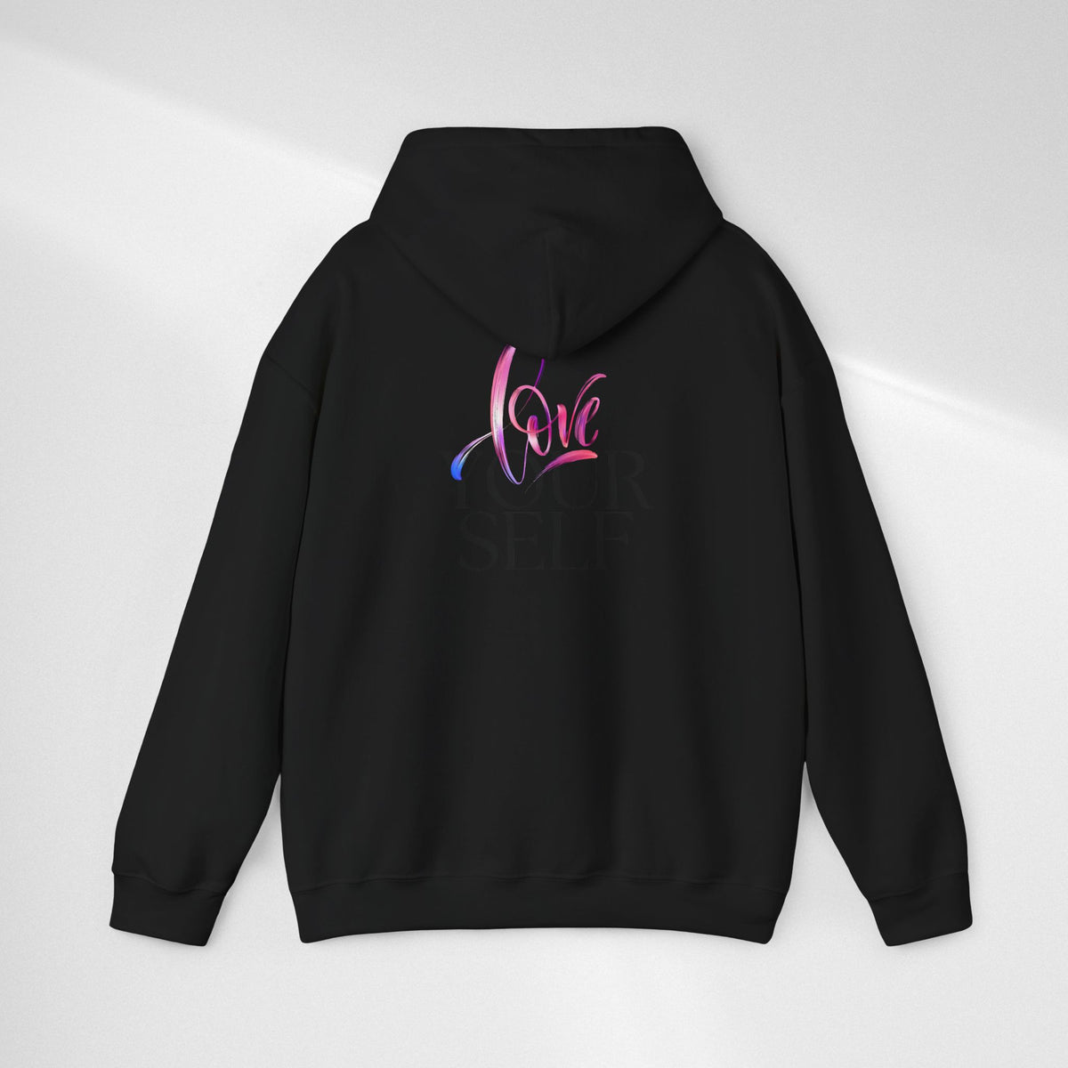 Love Your Self Hoodie — Inspiring Self-Love Pullover