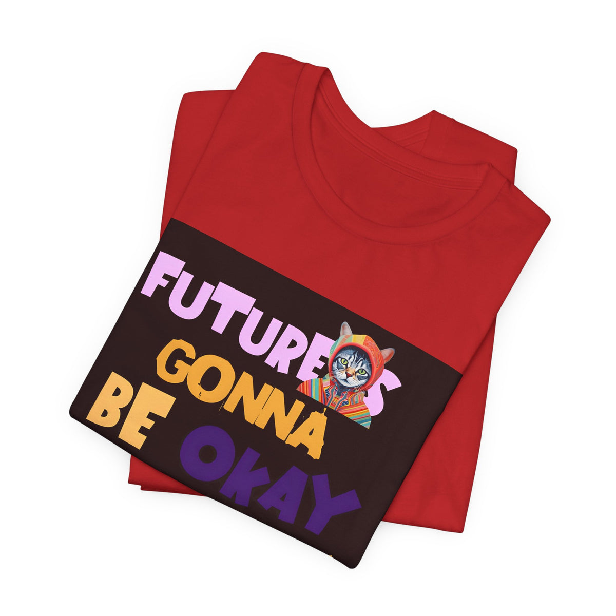 T-Shirt — "Future's Gonna Be Okay" Inspirational Graphic Tee