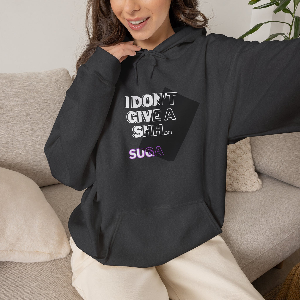 Graphic Hoodie — "I Don't Give a Sh... Suga" Bold Streetwear Pullover