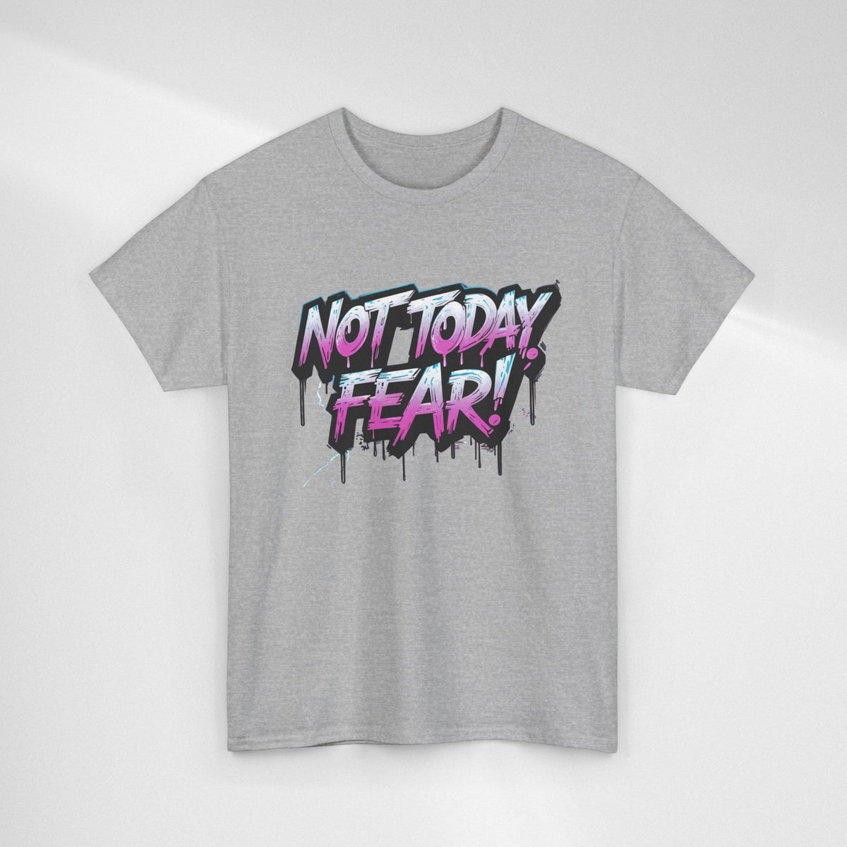 Not Today Fear! Graphic Tee — BTS  Motivational Streetwear