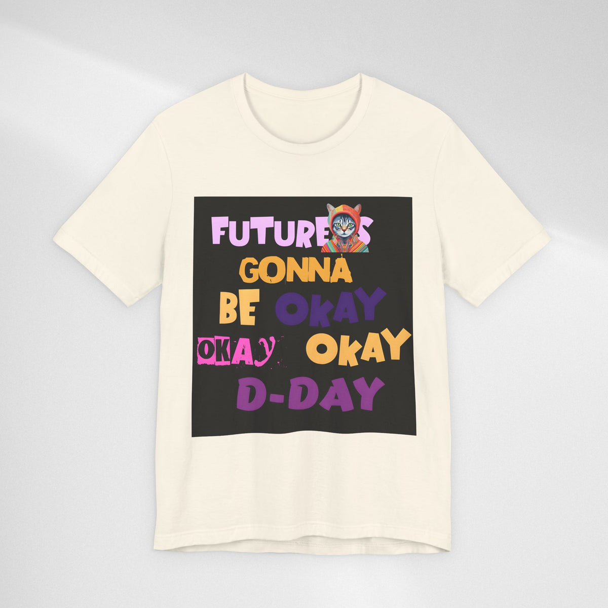 T-Shirt — "Future's Gonna Be Okay" Inspirational Graphic Tee