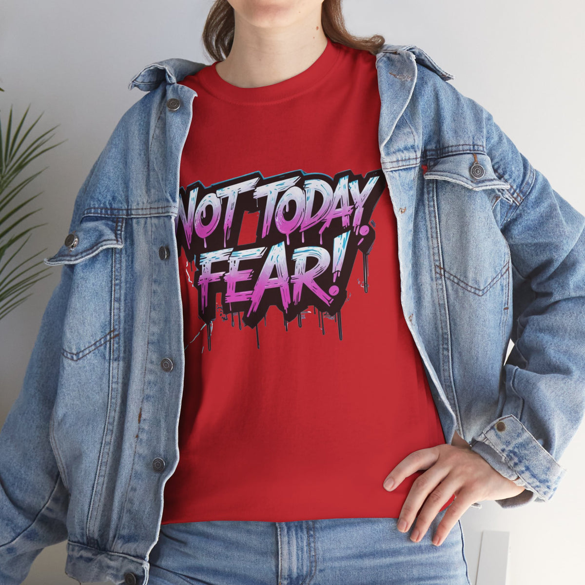 Not Today Fear! Graphic Tee — BTS  Motivational Streetwear
