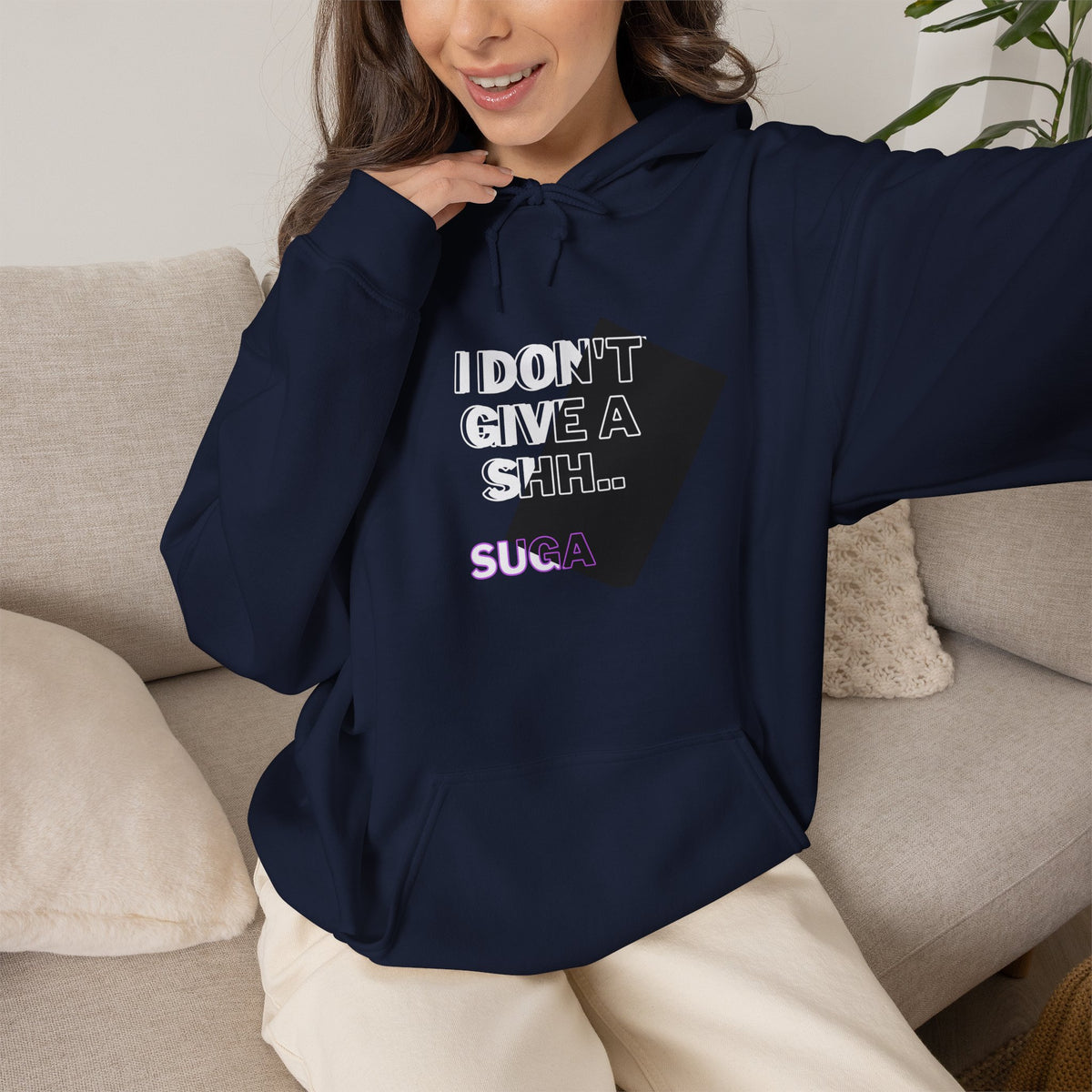 Graphic Hoodie — "I Don't Give a Sh... Suga" Bold Streetwear Pullover