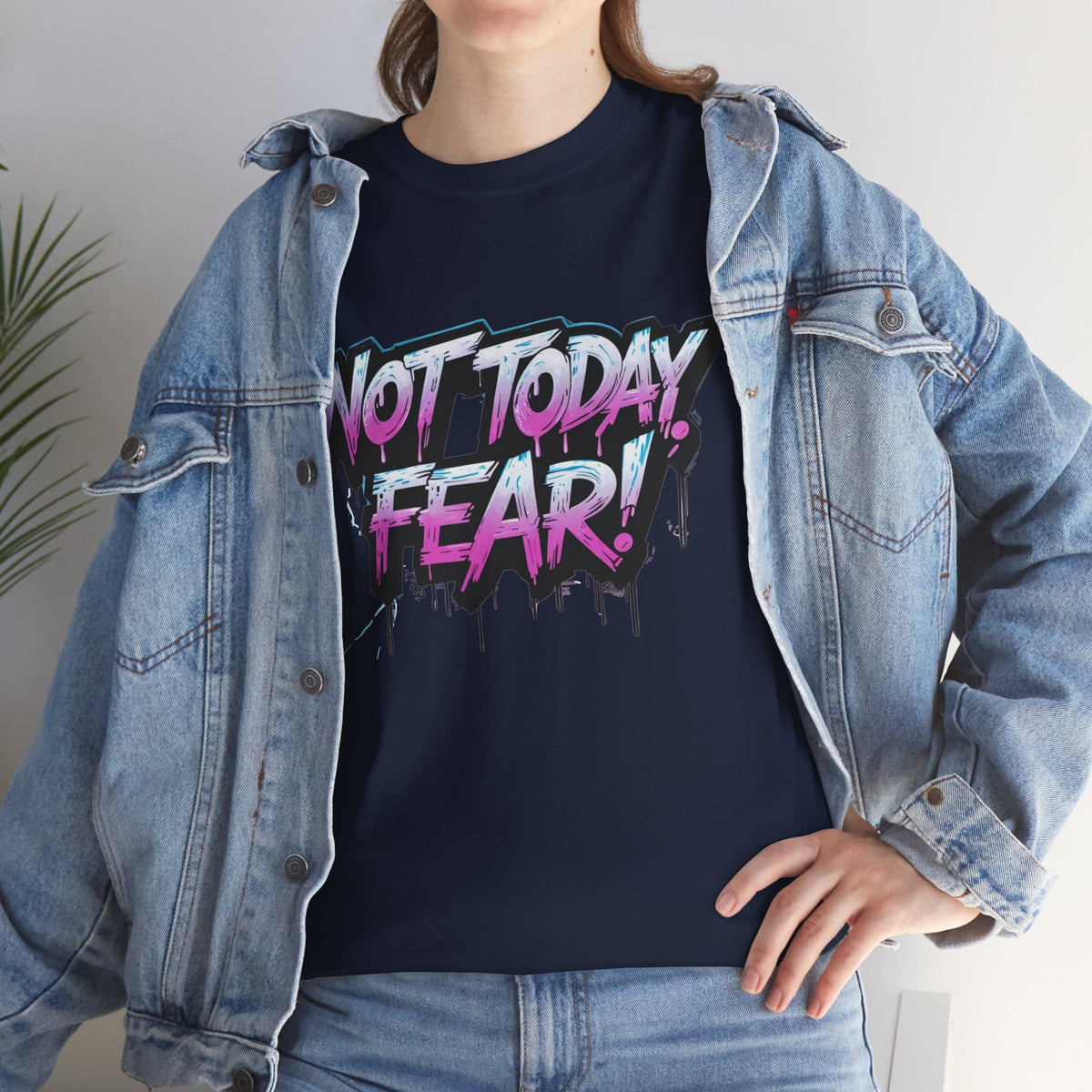 Not Today Fear! Graphic Tee — BTS  Motivational Streetwear