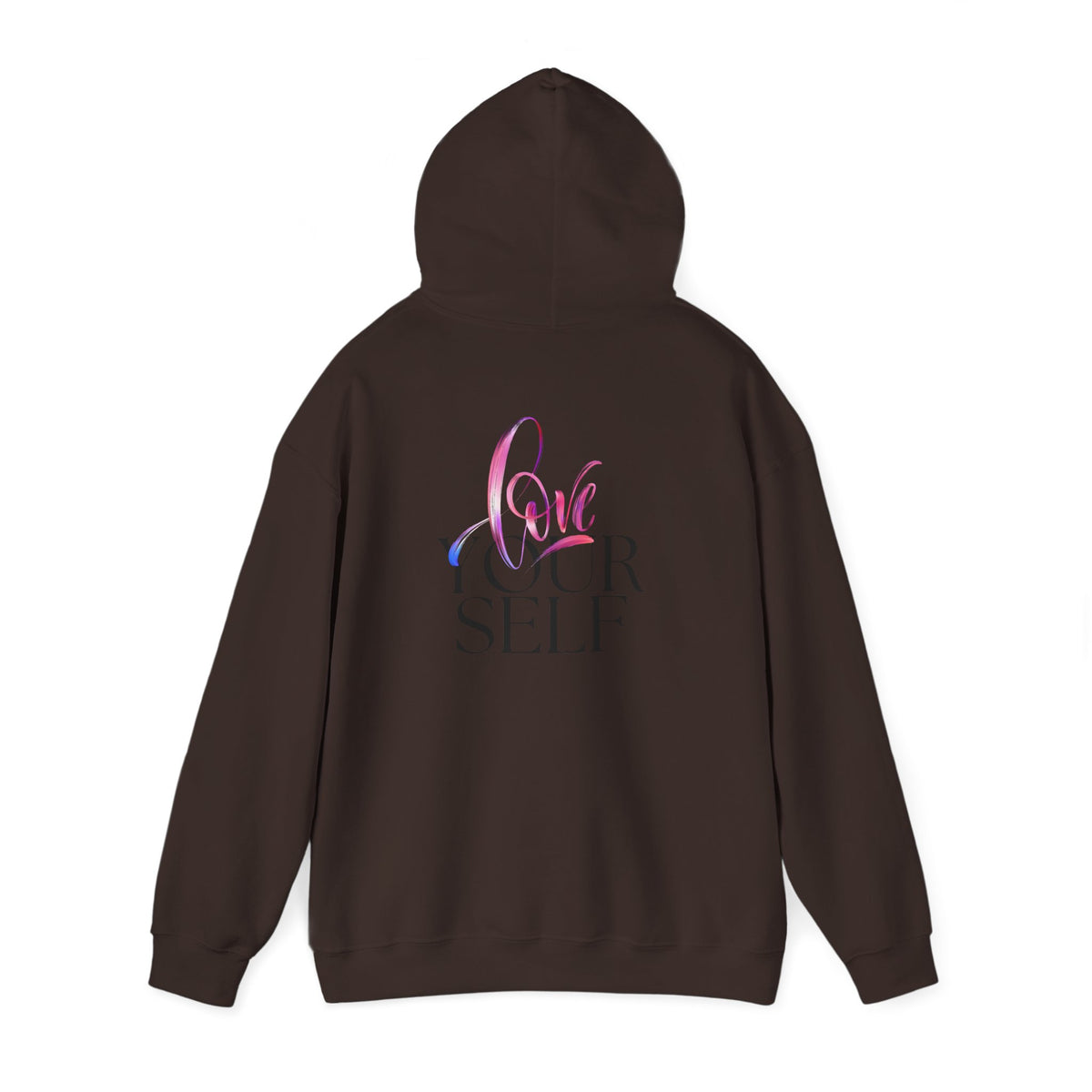 Love Your Self Hoodie — Inspiring Self-Love Pullover