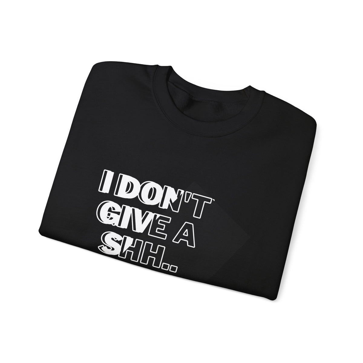 Suga Fan Crewneck Sweatshirt — "I Don't Give A Shh... Suga" Graphic