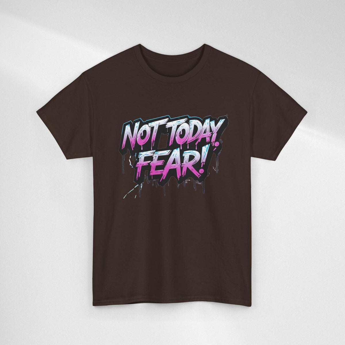 Not Today Fear! Graphic Tee — BTS  Motivational Streetwear