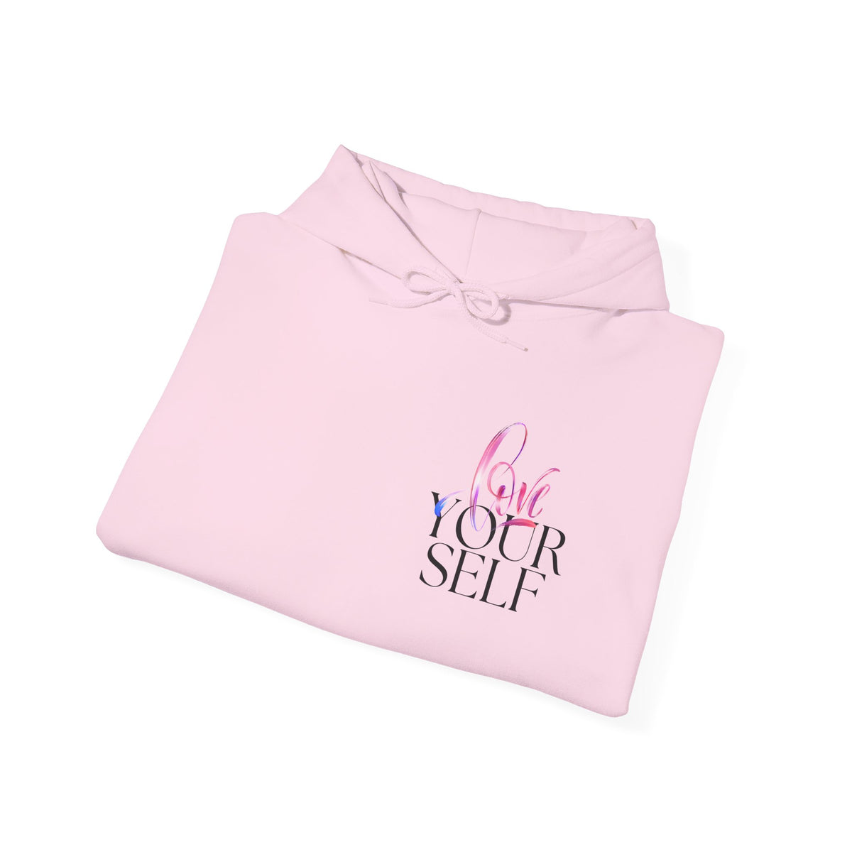 Love Your Self Hoodie — Inspiring Self-Love Pullover