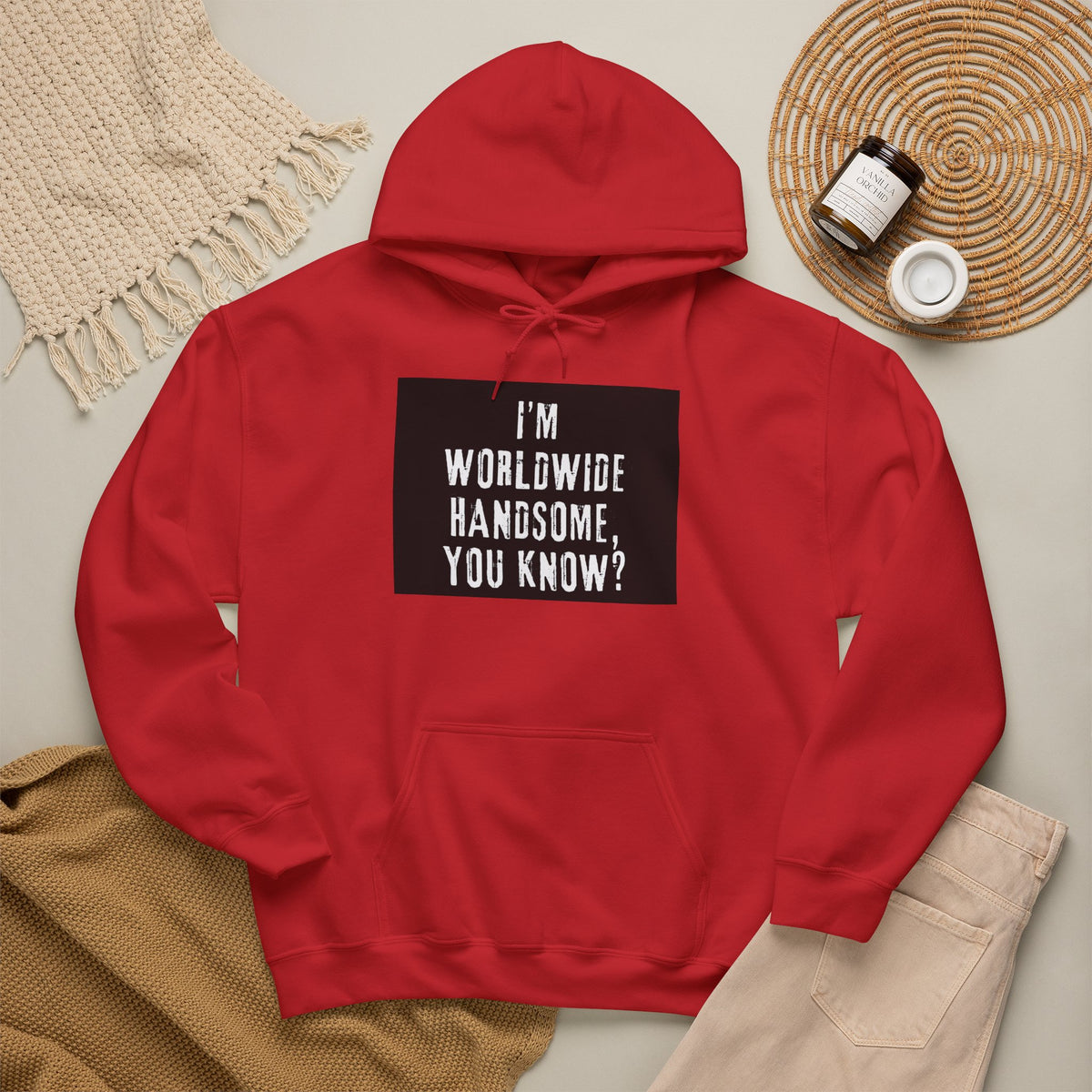Worldwide Handsome Hoodie — "I'm Worldwide Handsome, You Know?" Graphic Hoodie