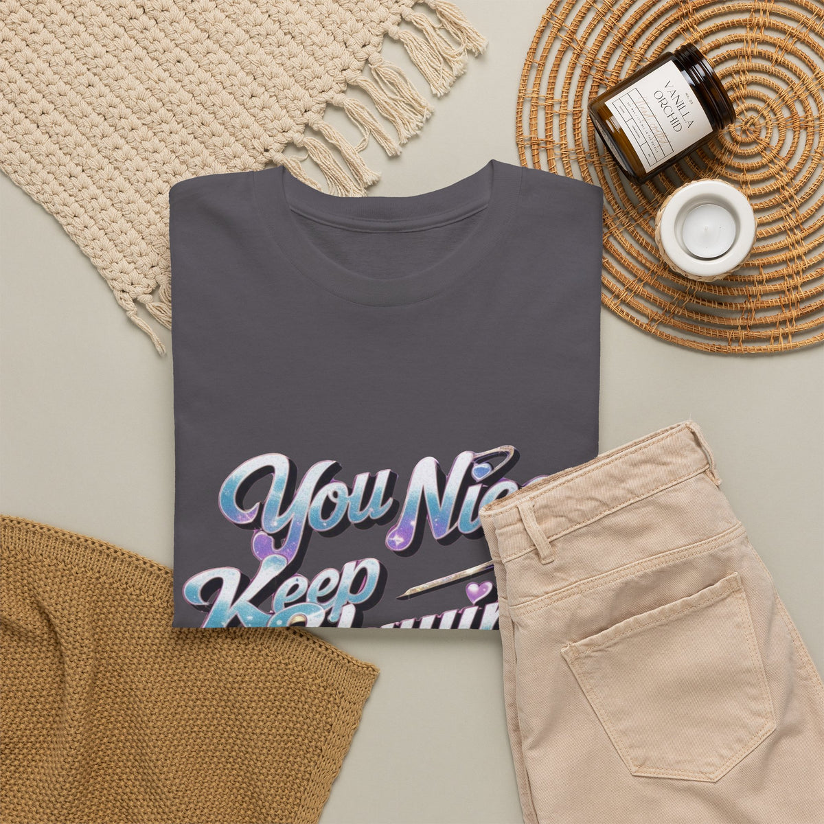 You Nice Keep Slaying T-Shirt — Retro Script Motivational Tee