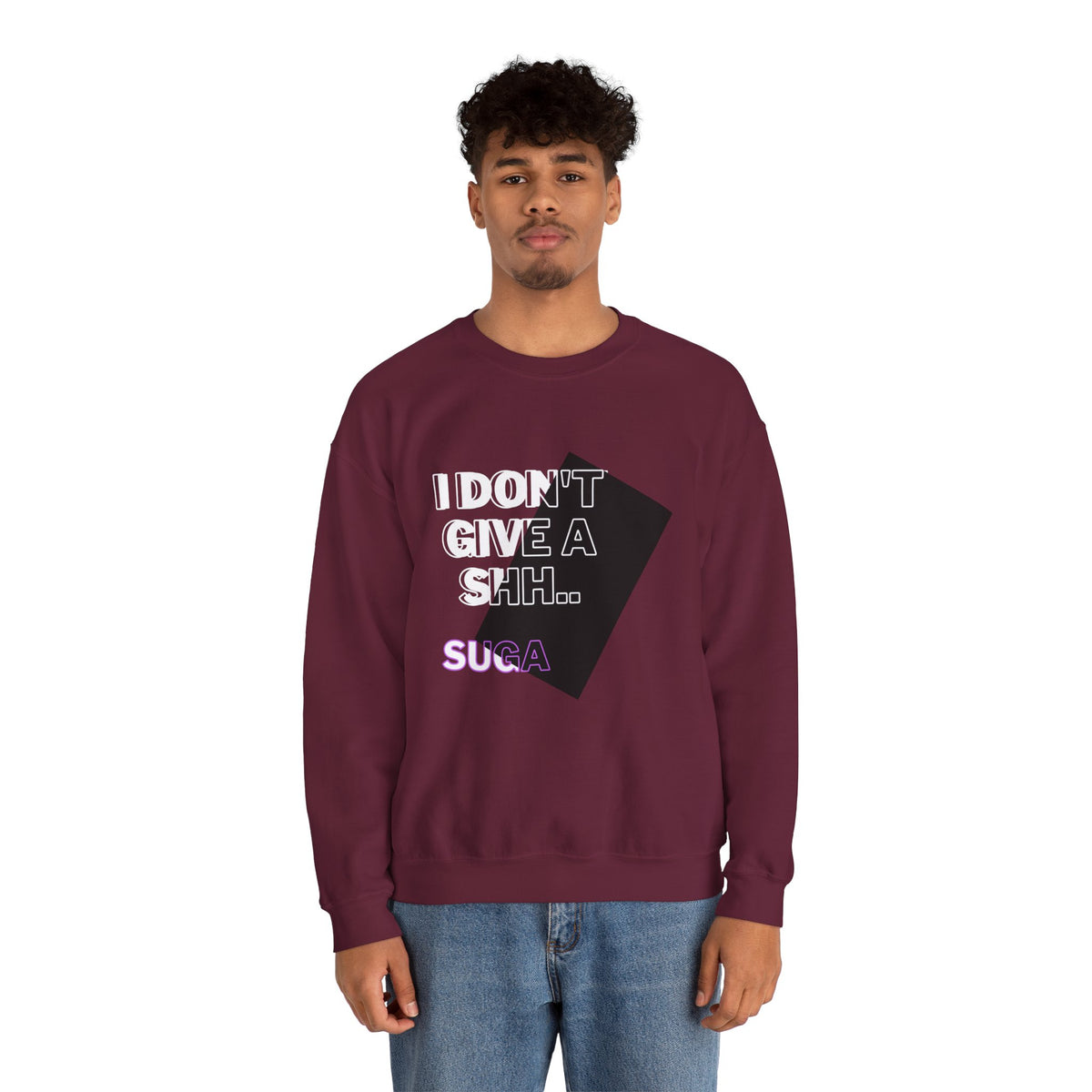 Suga Fan Crewneck Sweatshirt — "I Don't Give A Shh... Suga" Graphic