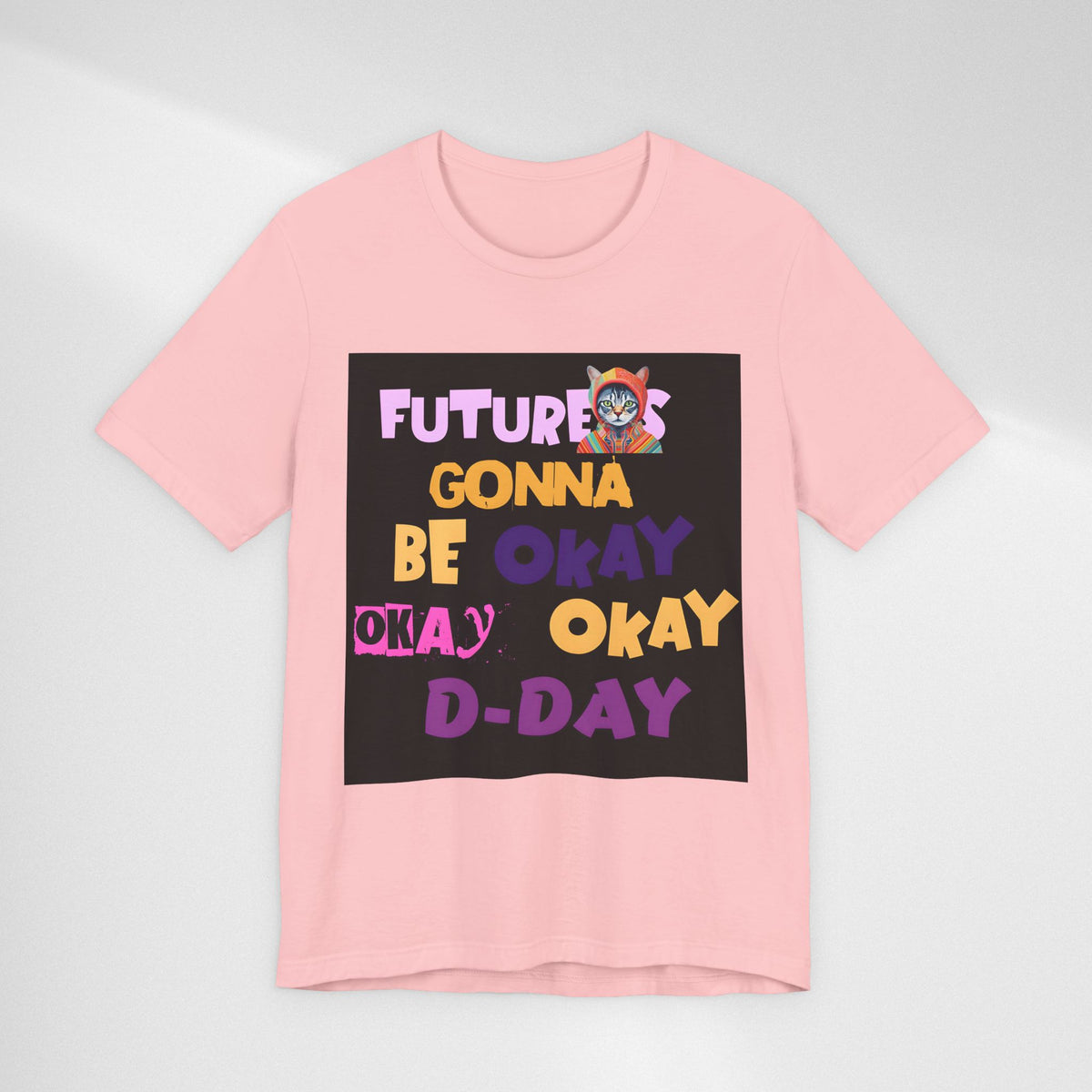 T-Shirt — "Future's Gonna Be Okay" Inspirational Graphic Tee