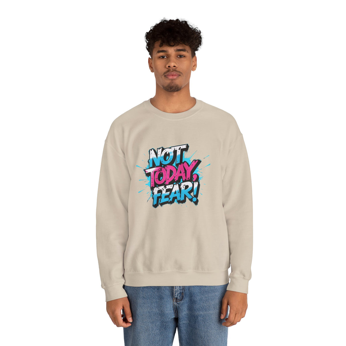 Crewneck Sweatshirt — "Not Today, Fear!" BTS Graffiti Motivational Sweatshirt