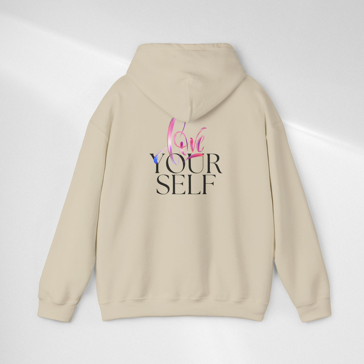 Love Your Self Hoodie — Inspiring Self-Love Pullover