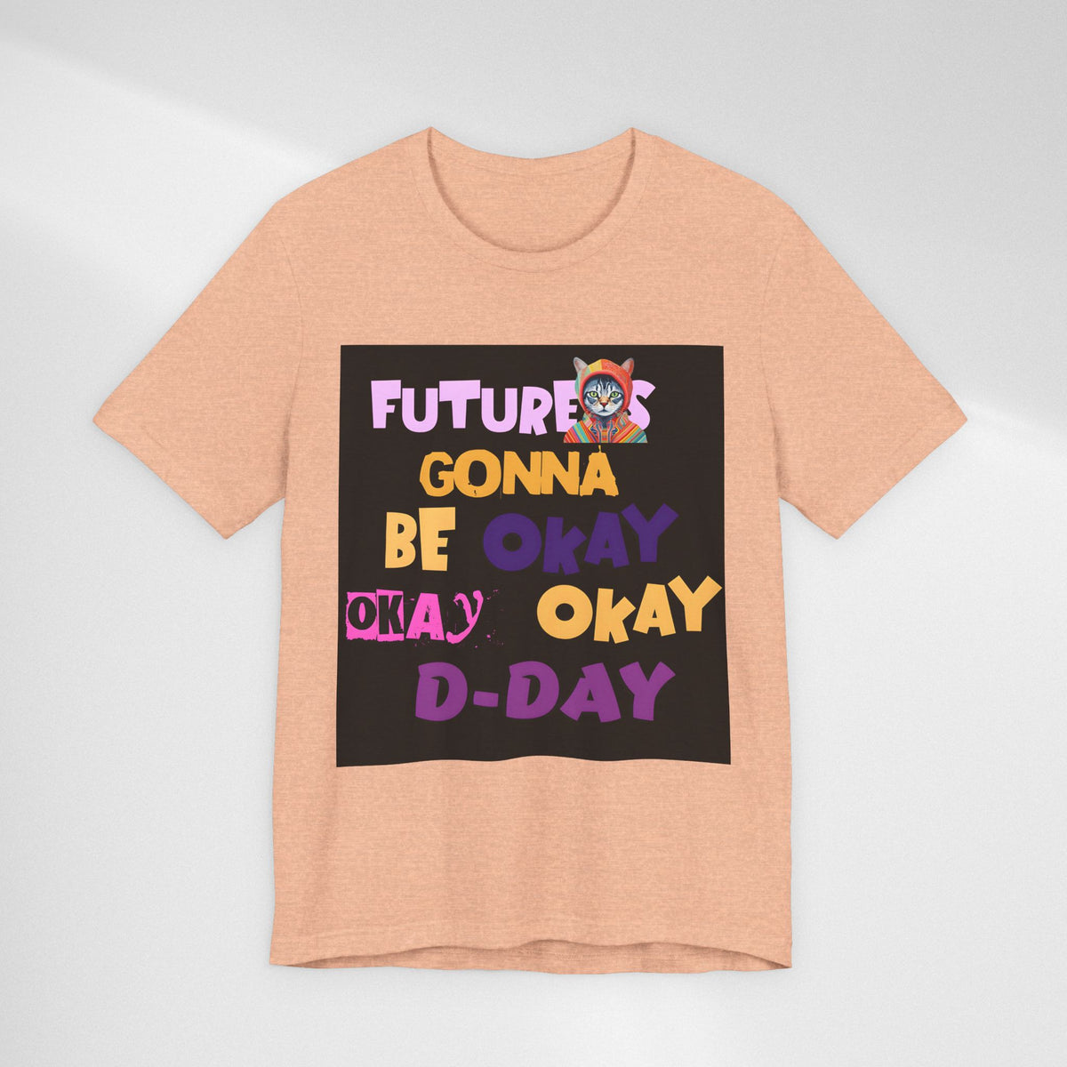 T-Shirt — "Future's Gonna Be Okay" Inspirational Graphic Tee