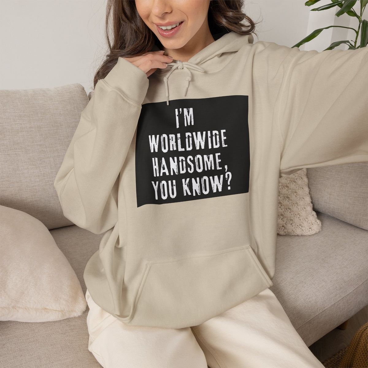 Worldwide Handsome Hoodie — "I'm Worldwide Handsome, You Know?" Graphic Hoodie