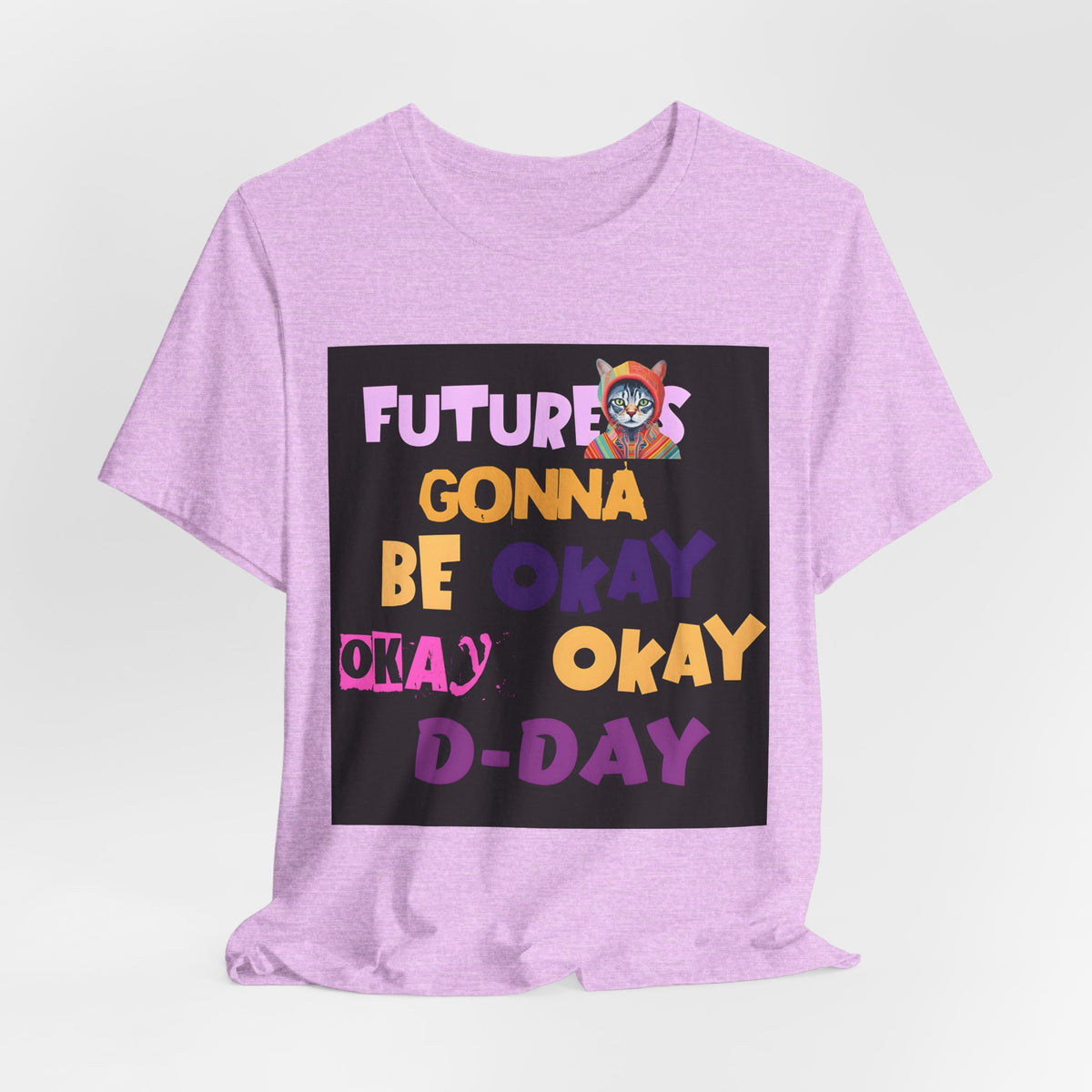 T-Shirt — "Future's Gonna Be Okay" Inspirational Graphic Tee