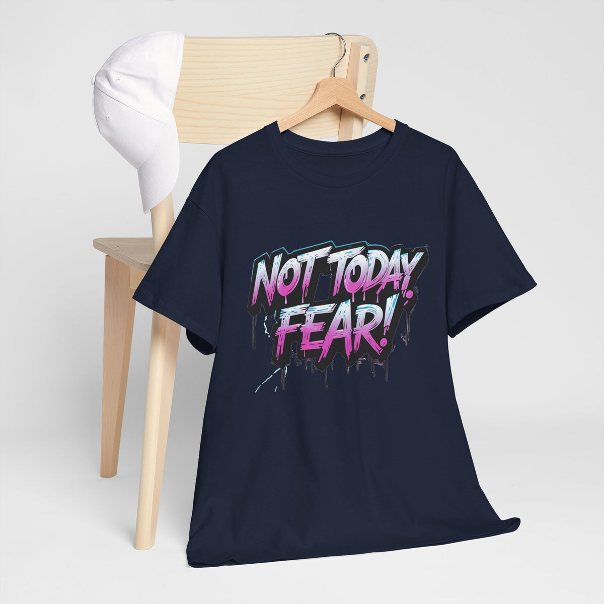 Not Today Fear! Graphic Tee — BTS  Motivational Streetwear