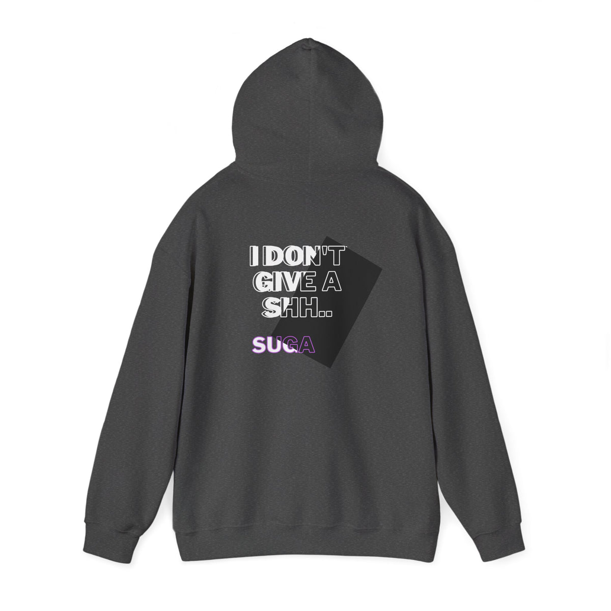 Graphic Hoodie — "I Don't Give a Sh... Suga" Bold Streetwear Pullover